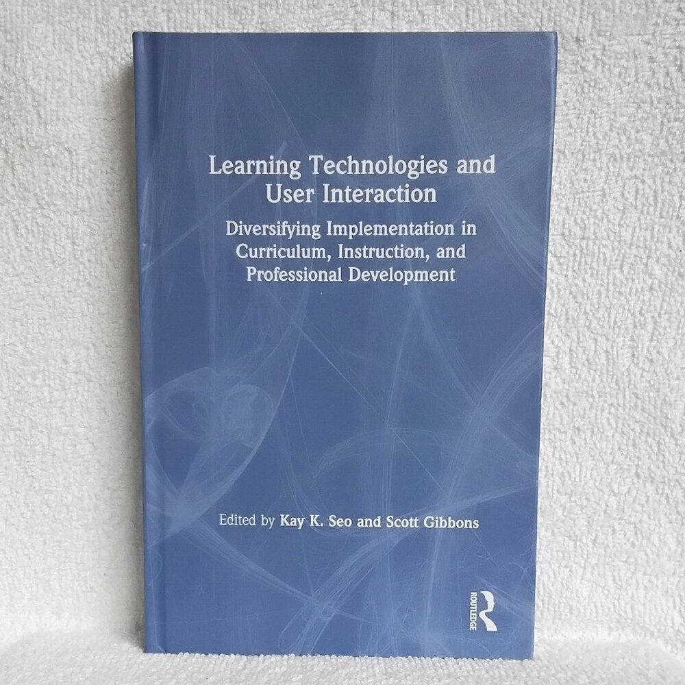 New 'Learning Technologies and User Interaction' Routledge Hardcover Textbook!!